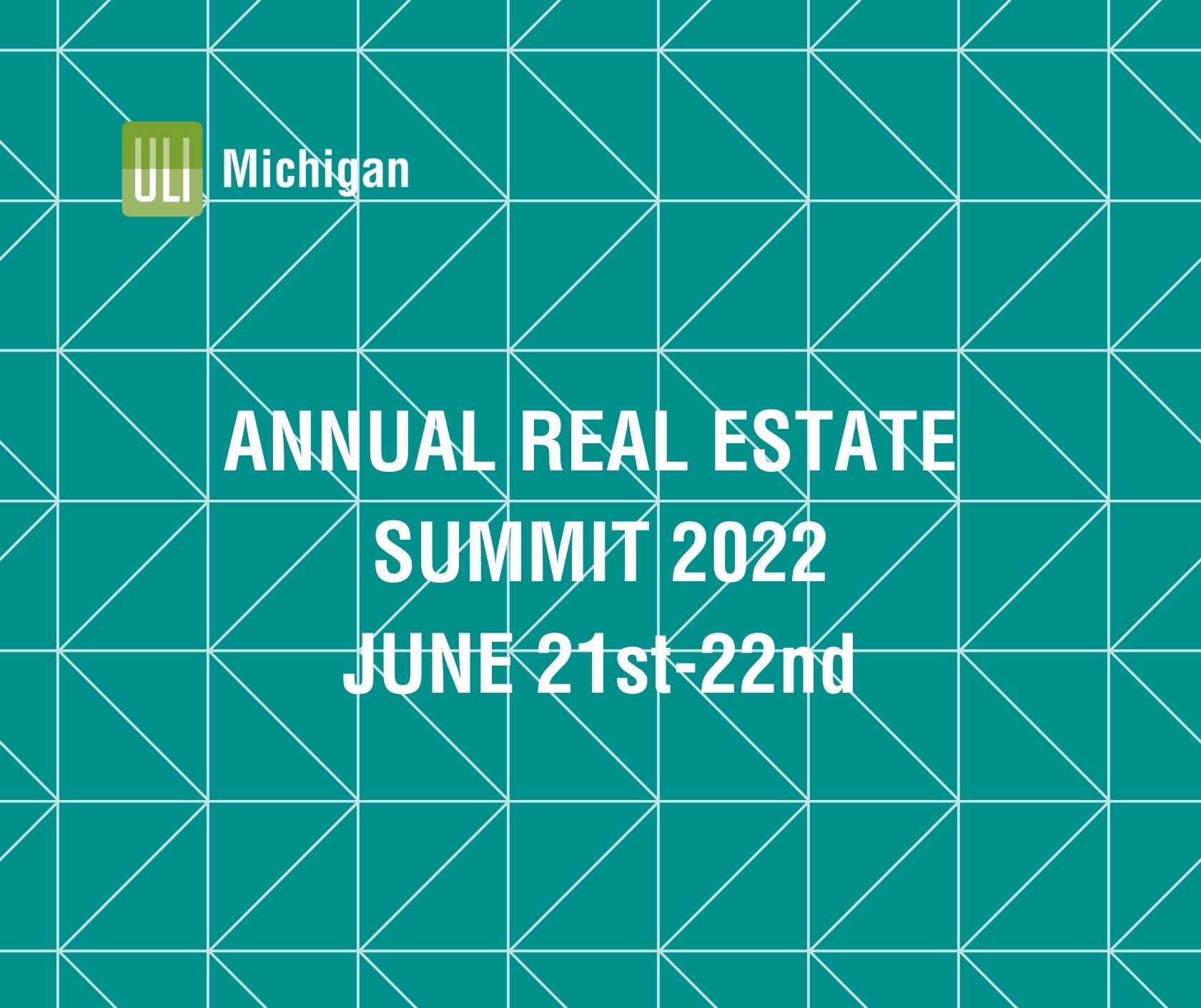 ULI Michigan Annual Real Estate Summit ULI Michigan